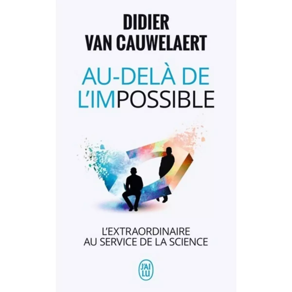 AU-DELA DE L'IMPOSSIBLE, Van Cauwelaert Didier