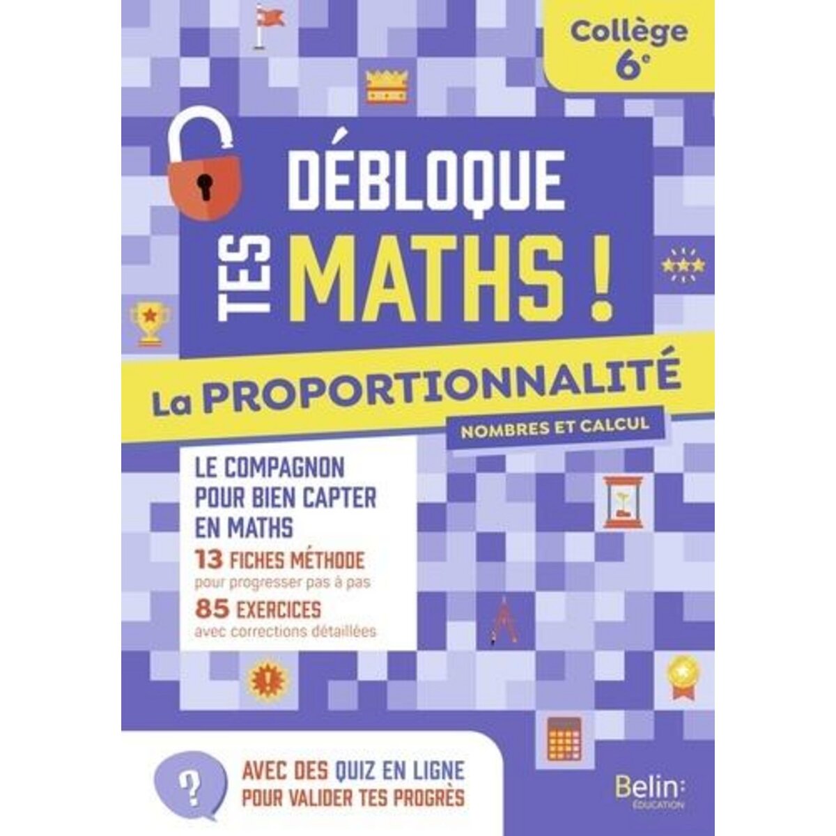 PROPORTIONNALITE 6E DEBLOQUE TES MATHS, Cortial Bertrand
