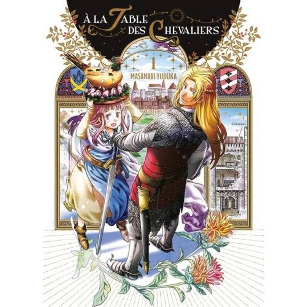 A LA TABLE DES CHEVALIERS TOME 1 , Yuduka Masanari