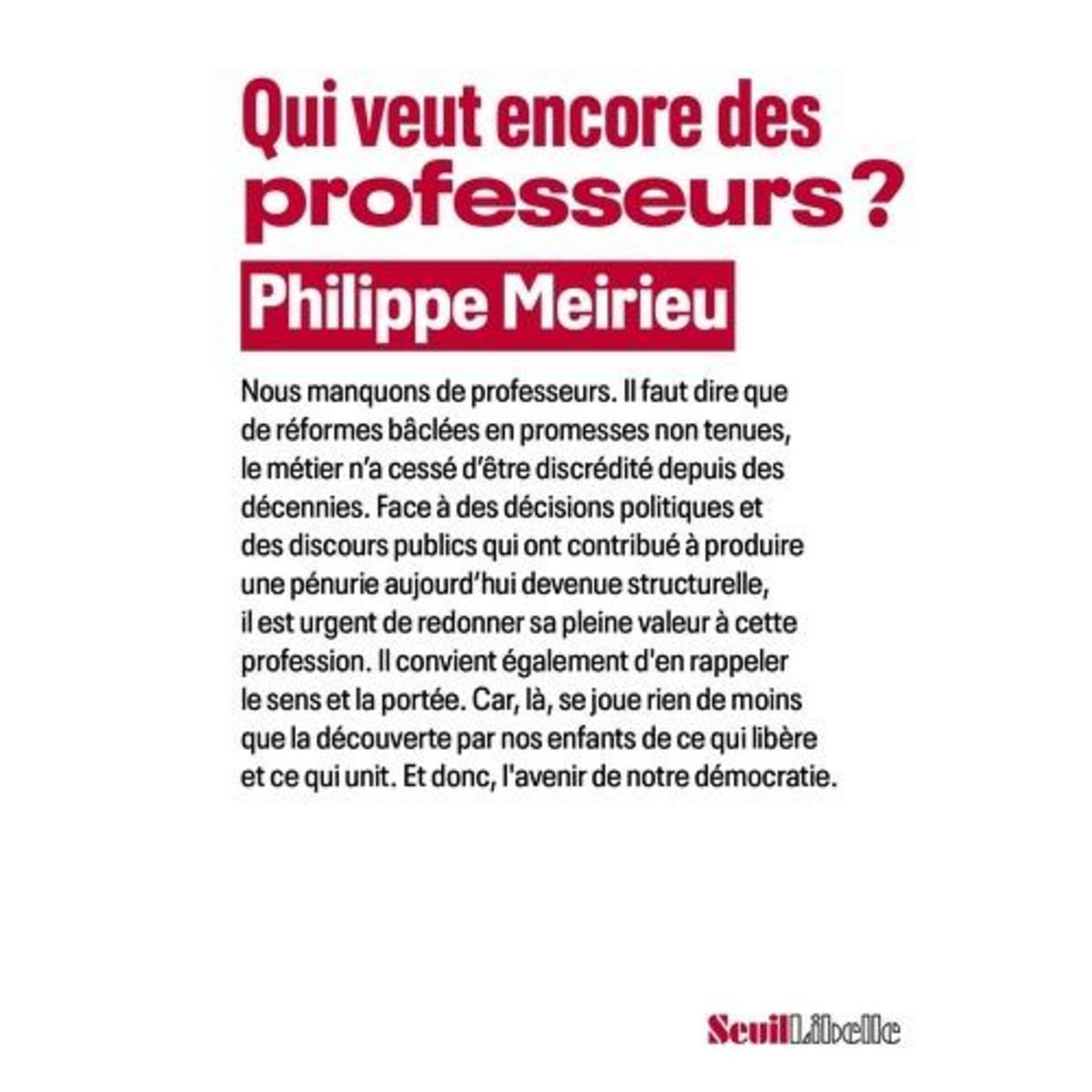 QUI VEUT ENCORE DES PROFESSEURS ?, Meirieu Philippe
