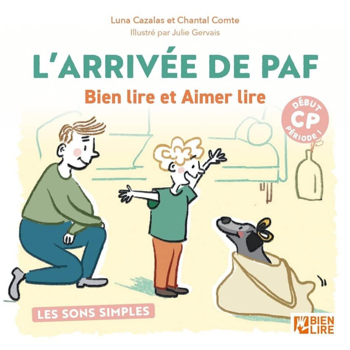 L'ARRIVEE DE PAF. DEBUT CP PERIODE 1 LES SONS SIMPLES, Cazalas Luna
