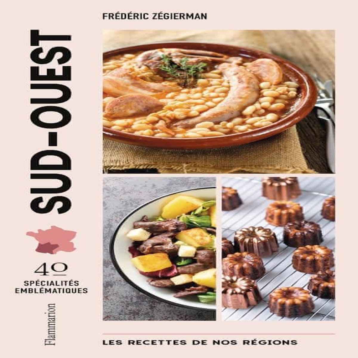 SUD-OUEST. 40 SPECIALITES EMBLEMATIQUES, Zégierman Frédéric
