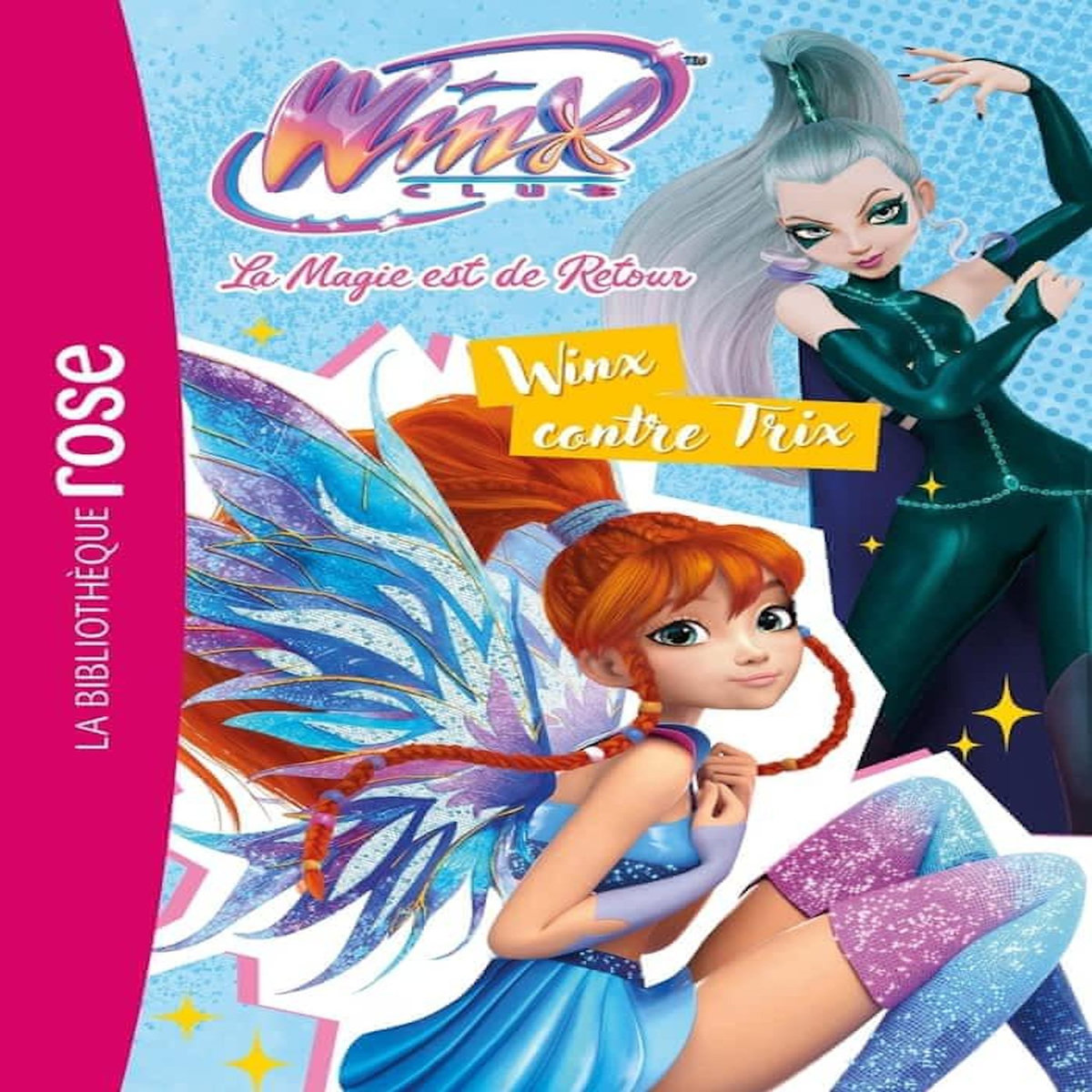 WINX CLUB - LA MAGIE EST DE RETOUR TOME 3 : WINX CONTRE TRIX, Rainbow