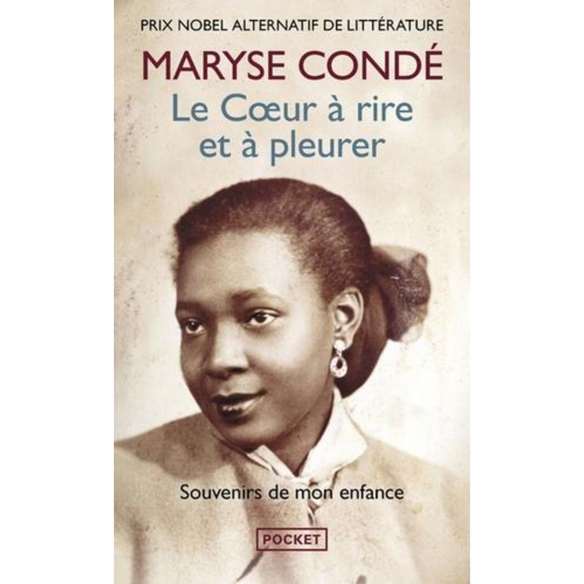 LE COEUR A RIRE ET A PLEURER. SOUVENIRS DE MON ENFANCE, Condé Maryse
