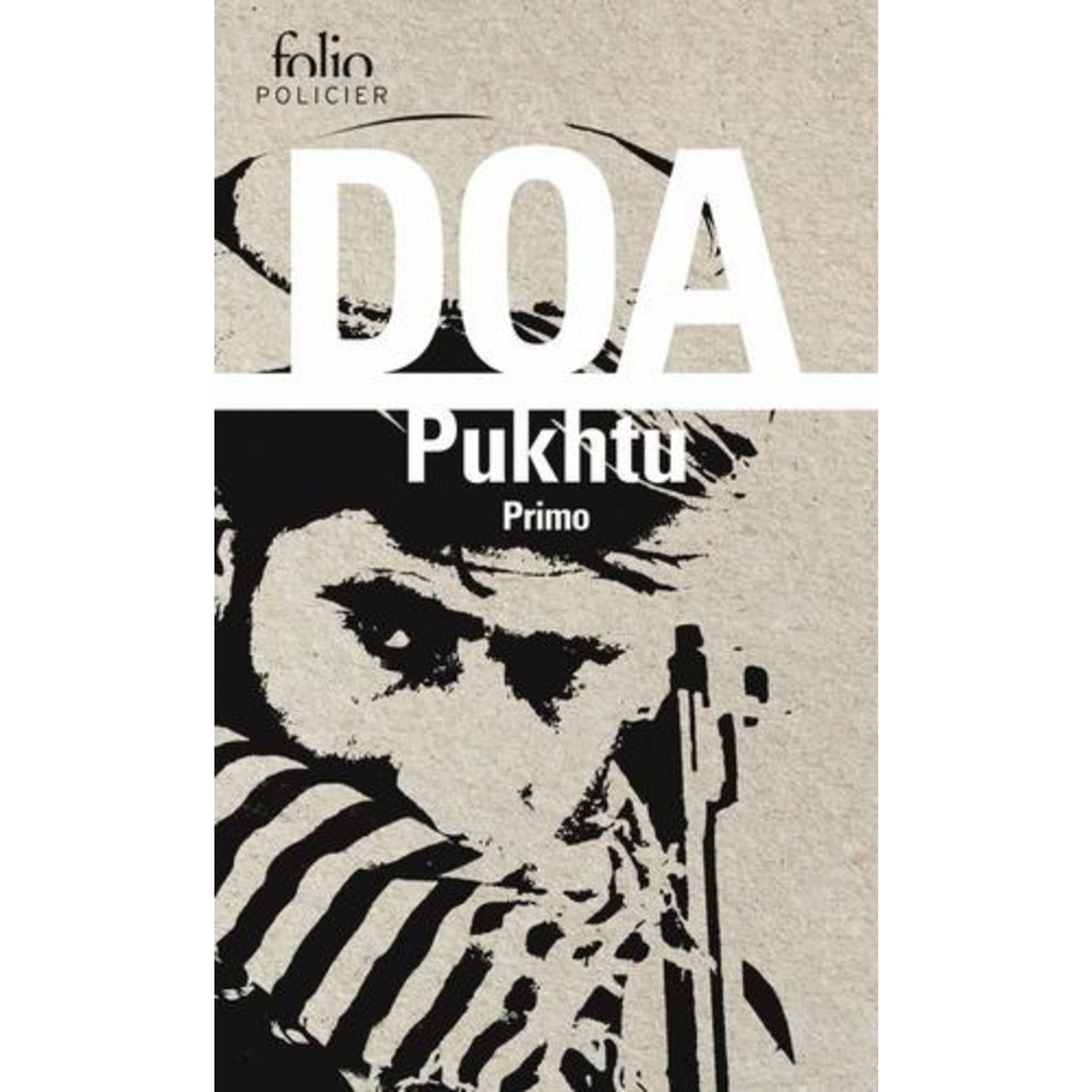 LE CYCLE CLANDESTIN : PUKHTU. PRIMO, DOA