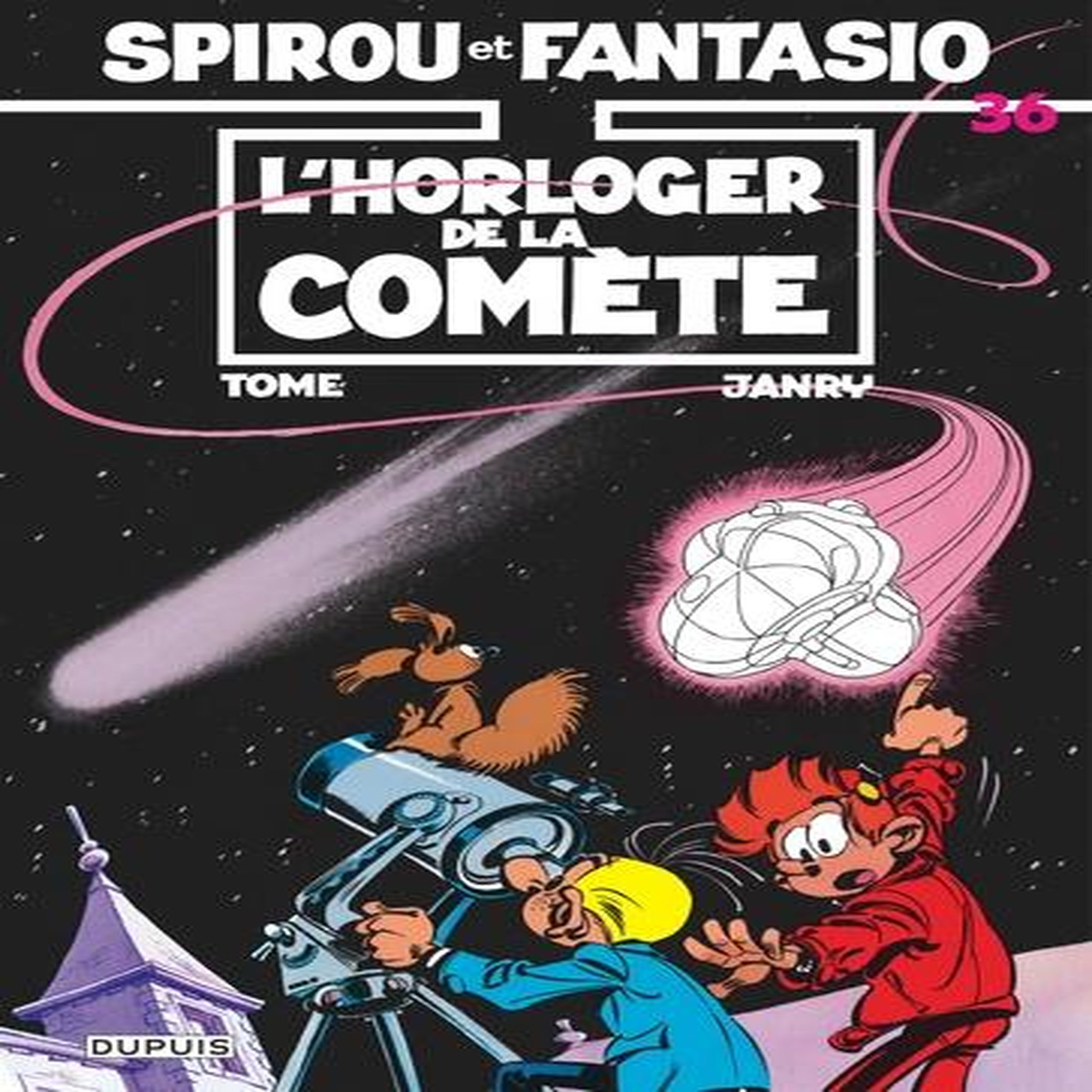 SPIROU ET FANTASIO TOME 36 : L'HORLOGER DE LA COMETE, Tome