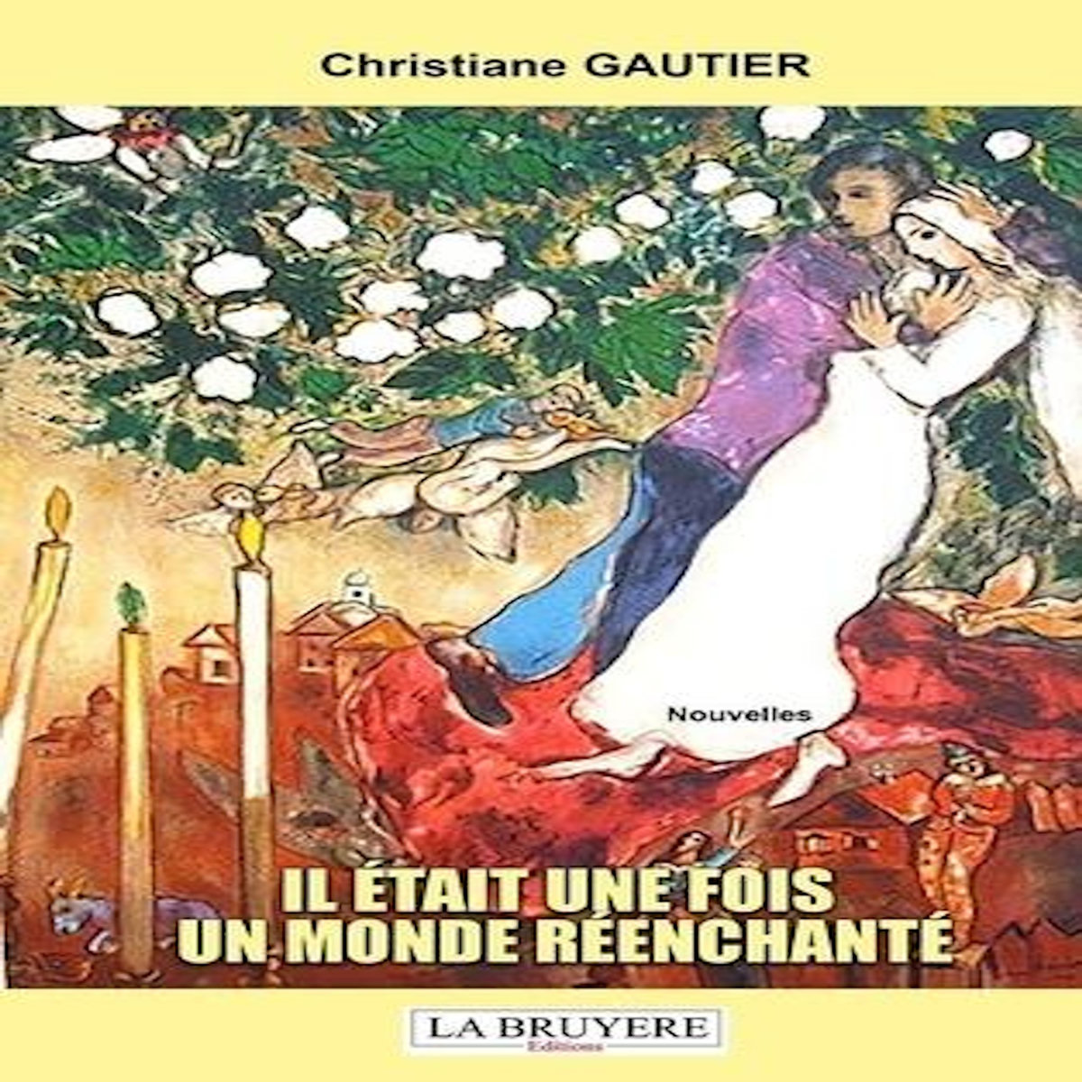 IL ETAIT UNE FOIS UN MONDE REENCHANTE, Gautier Christiane