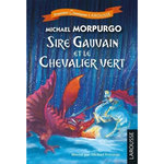 SIRE GAUVAIN ET LE CHEVALIER VERT. SPECIAL CM2/6E, Morpurgo Michael
