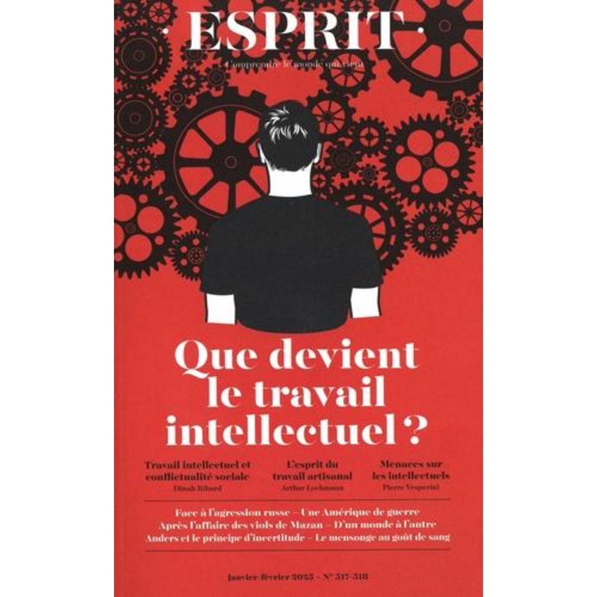 ESPRIT N° 517-518, JANVIER-FEVRIER 2025 : QUE DEVIENT LE TRAVAIL INTELLECTUEL ?, Dujin Anne