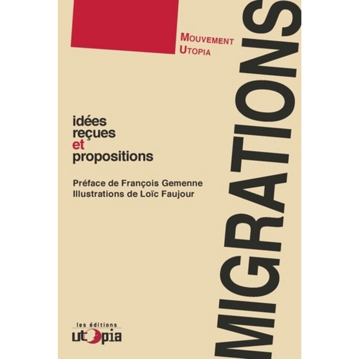  MIGRATIONS. IDEES RECUES ET PROPOSITIONS, Mouvement Utopia