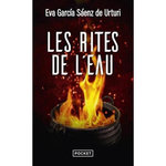 LES RITES DE L'EAU, Garcia Saenz de Urturi Eva