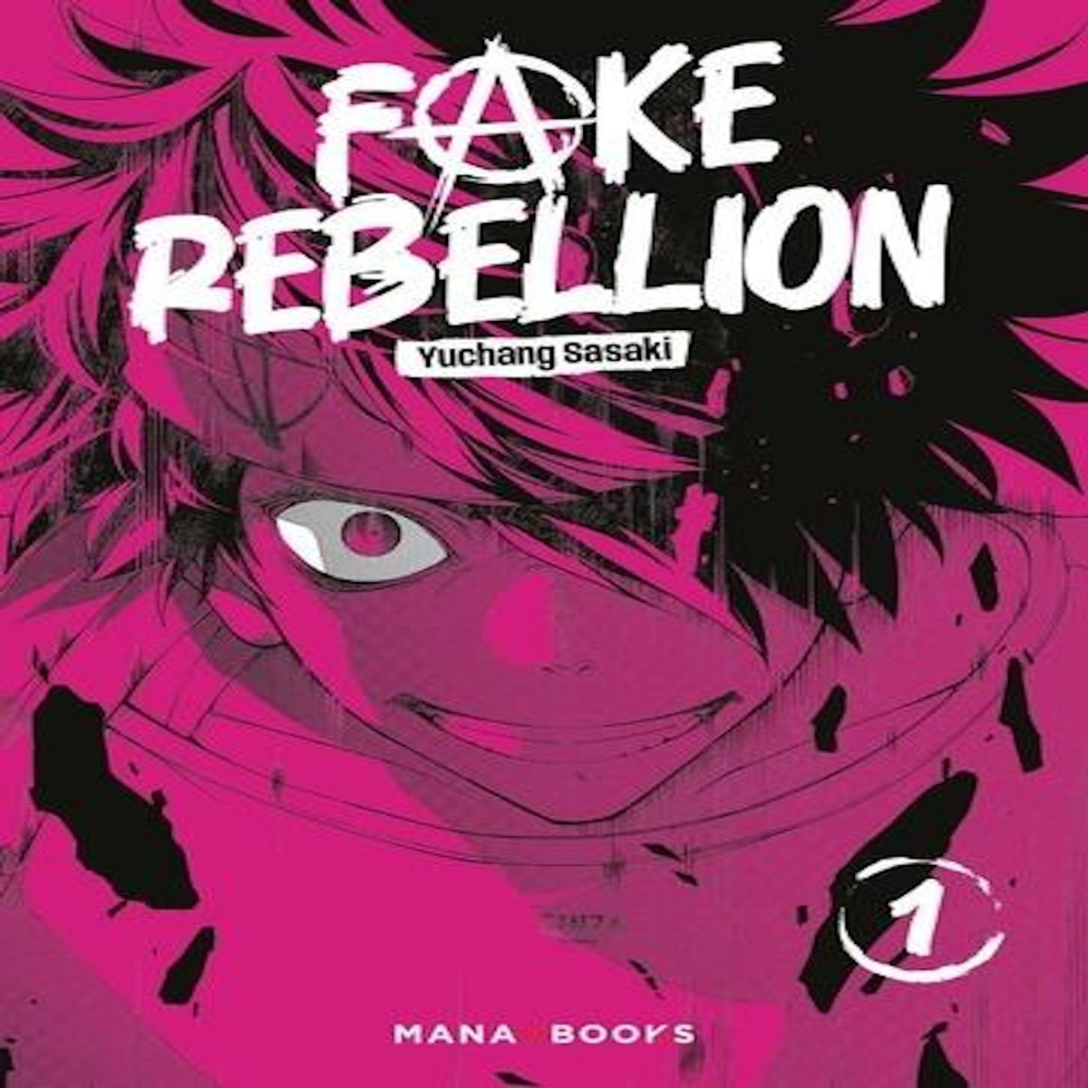 FAKE REBELLION TOME 1 , Sasaki Yuchang