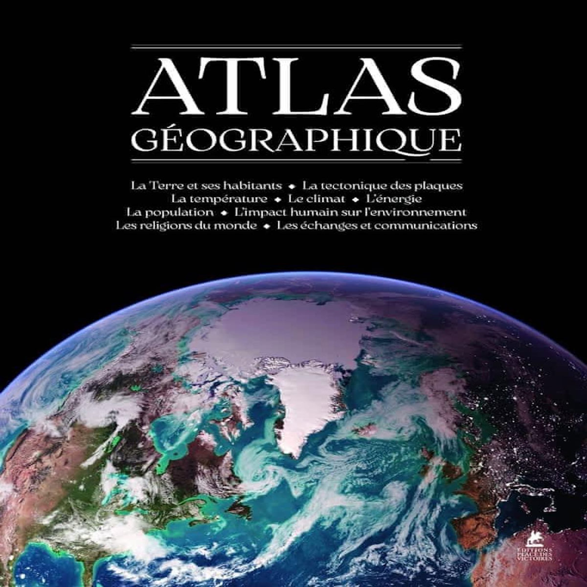 ATLAS GEOGRAPHIQUE. EDITION ACTUALISEE, Place des Victoires