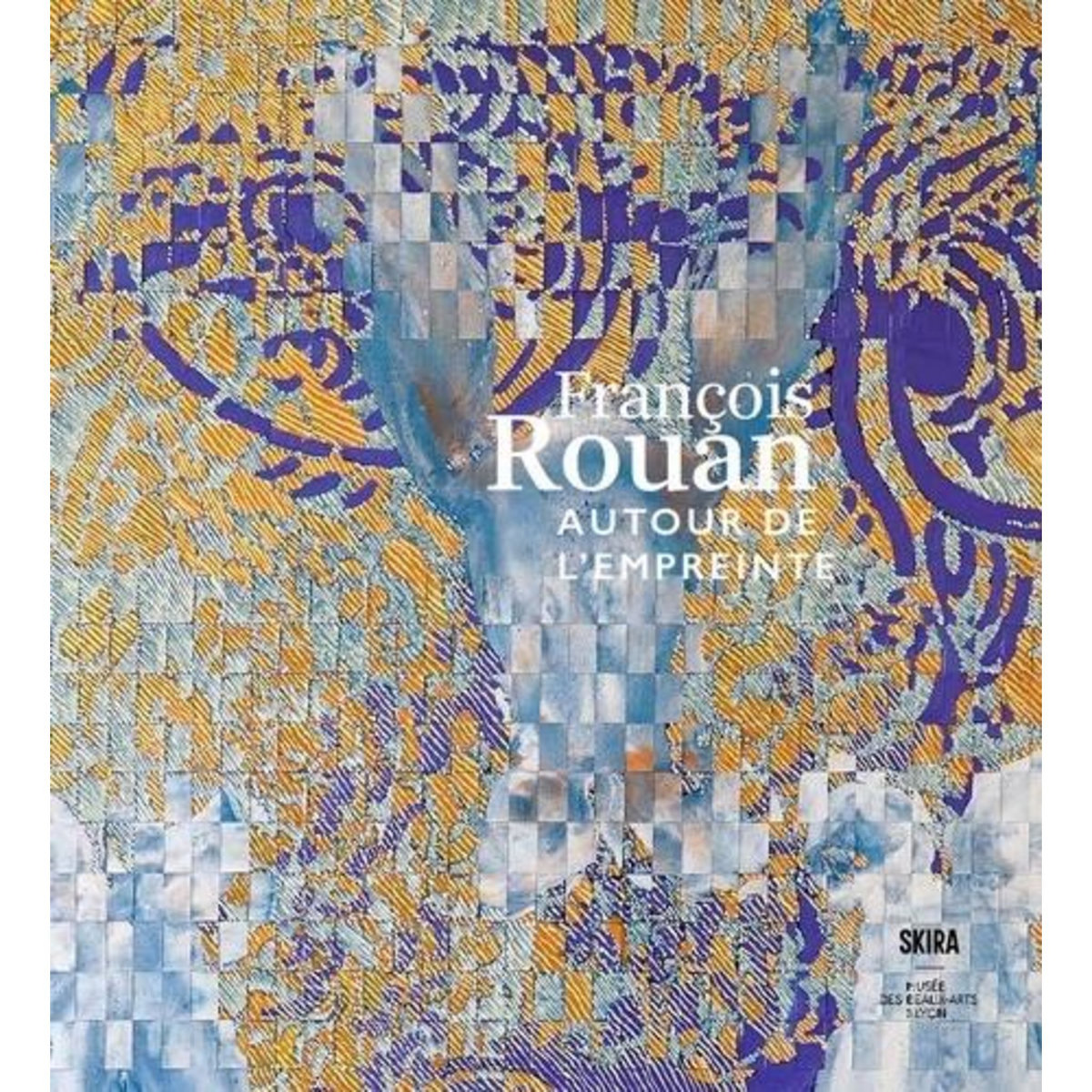 FRANCOIS ROUAN. AUTOUR DE L'EMPREINTE, Rouan François