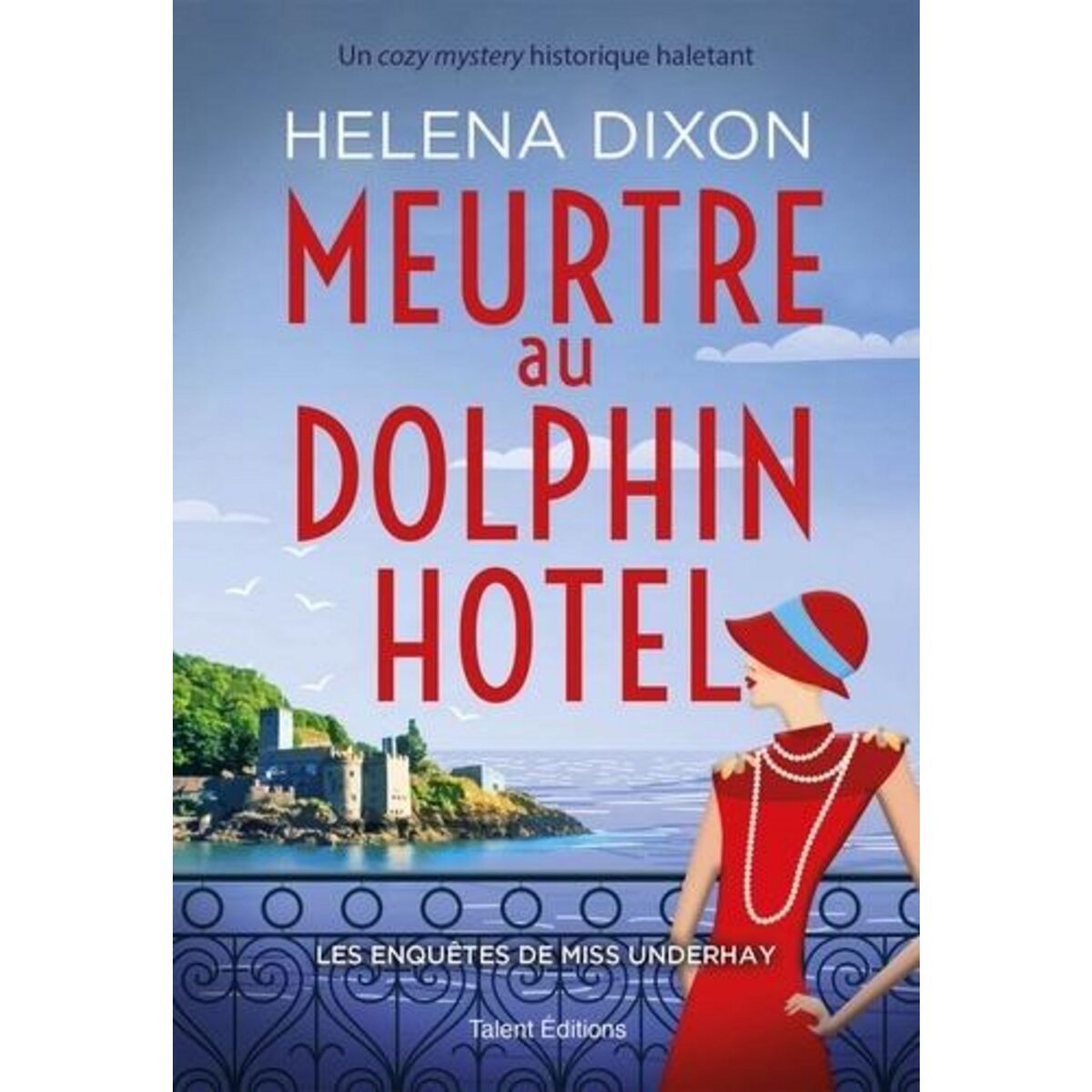 MEURTRE AU DOLPHIN HOTEL, Dixon Helena