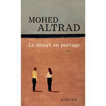 LE DESERT EN PARTAGE, Altrad Mohed