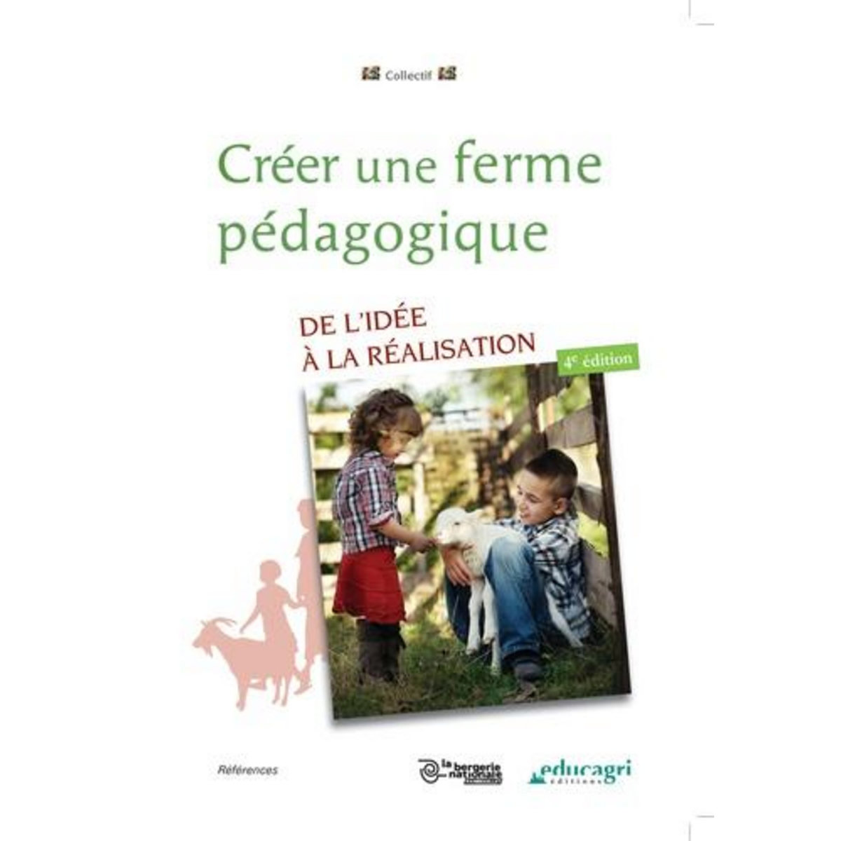 CREER UNE FERME PEDAGOGIQUE. DE L'IDEE A LA REALISATION, 4E EDITION, Coquillaud Marie-Sylvie