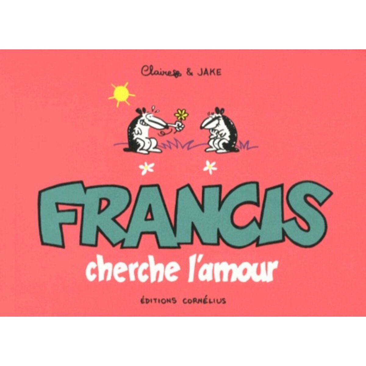  FRANCIS CHERCHE L'AMOUR, Bouilhac Claire