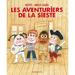 LES AVENTURIERS DE LA SIESTE, Mathis