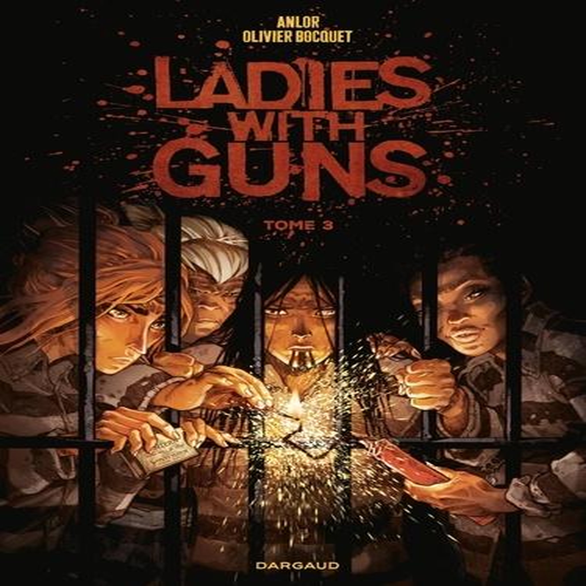 LADIES WITH GUNS TOME 3 , Bocquet Olivier