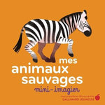 MES ANIMAUX SAUVAGES, Delauney Lucie