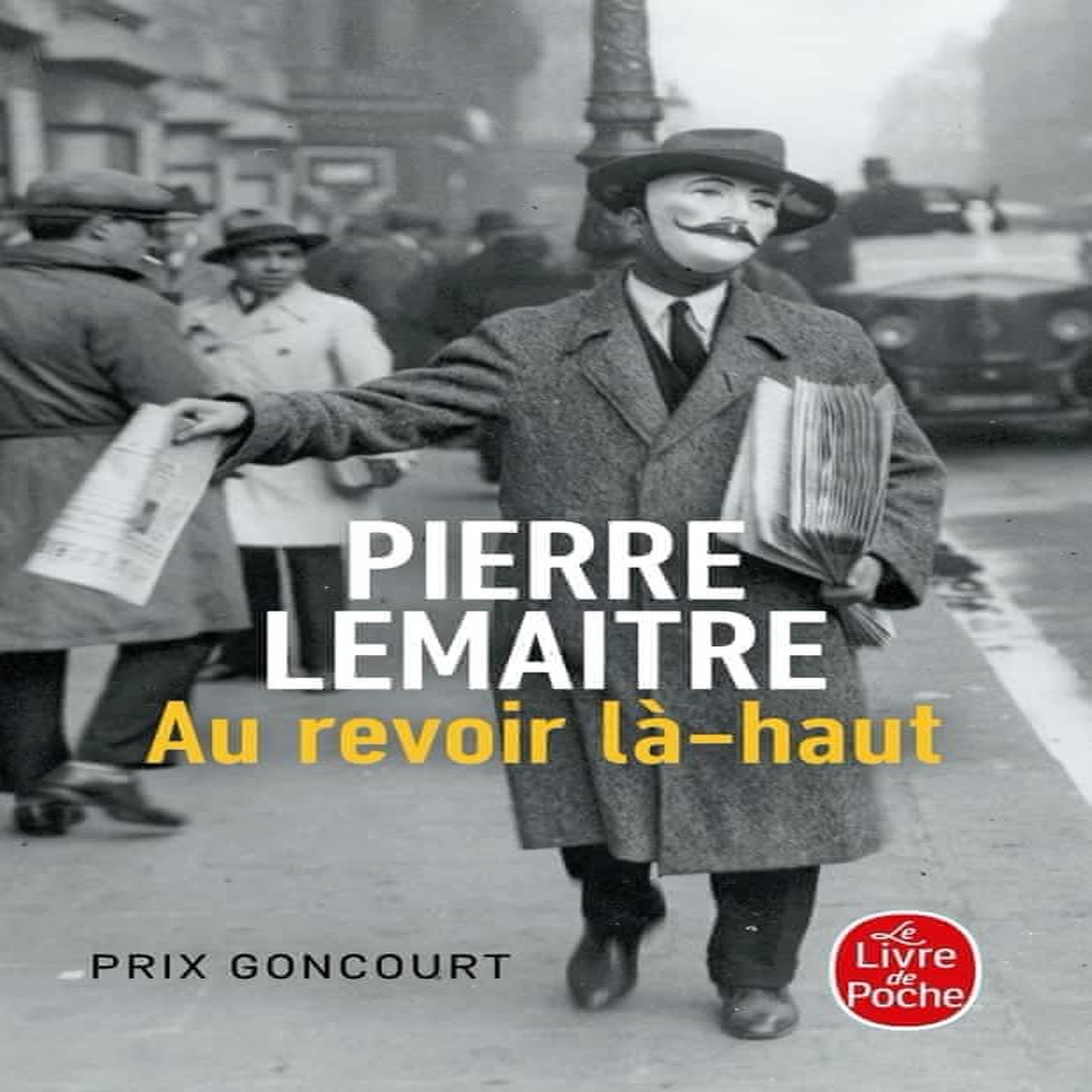 LES ENFANTS DU DESASTRE : AU REVOIR LA-HAUT, Lemaitre Pierre