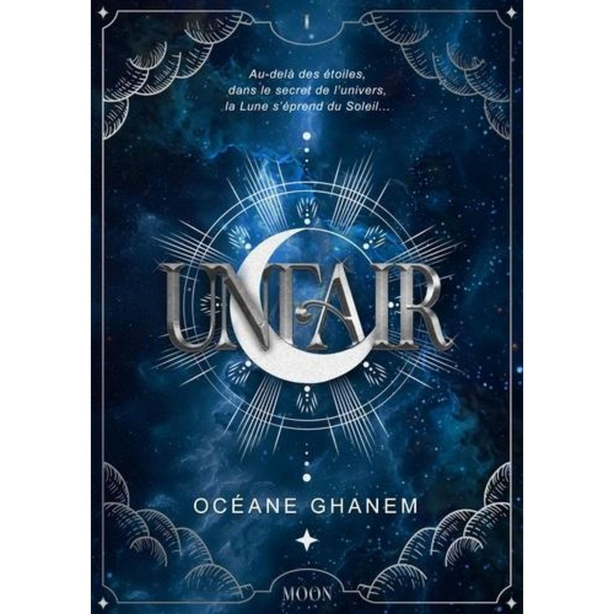 UNFAIR TOME 1 : THE MOON. EDITION COLLECTOR, Ghanem Océane