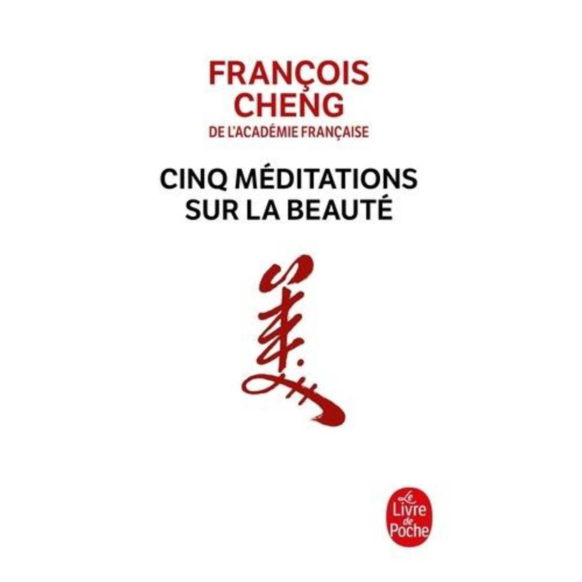 CINQ MEDITATIONS SUR LA BEAUTE, Cheng François