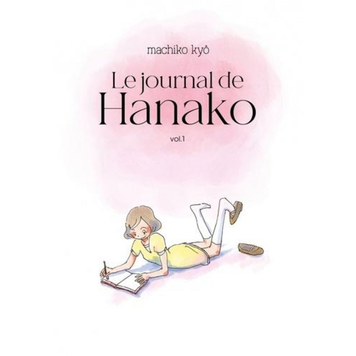 LE JOURNAL DE HANAKO TOME 1 , Kyô Machiko