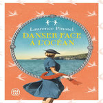 DANSER FACE A L'OCEAN, Pinatel Laurence