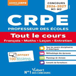 CRPE PROFESSEUR DES ECOLES. TOUT LE COURS - FRANCAIS, MATHS, LECON, ENTRETIEN, EDITION 2026-2027, Loison Marc