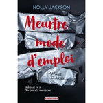MEURTRE MODE D'EMPLOI TOME 3 : AFFAIRE CLASSEE, Jackson Holly