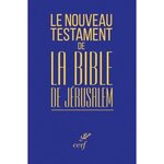 LE NOUVEAU TESTAMENT DE LA BIBLE DE JERUSALEM, Cerf