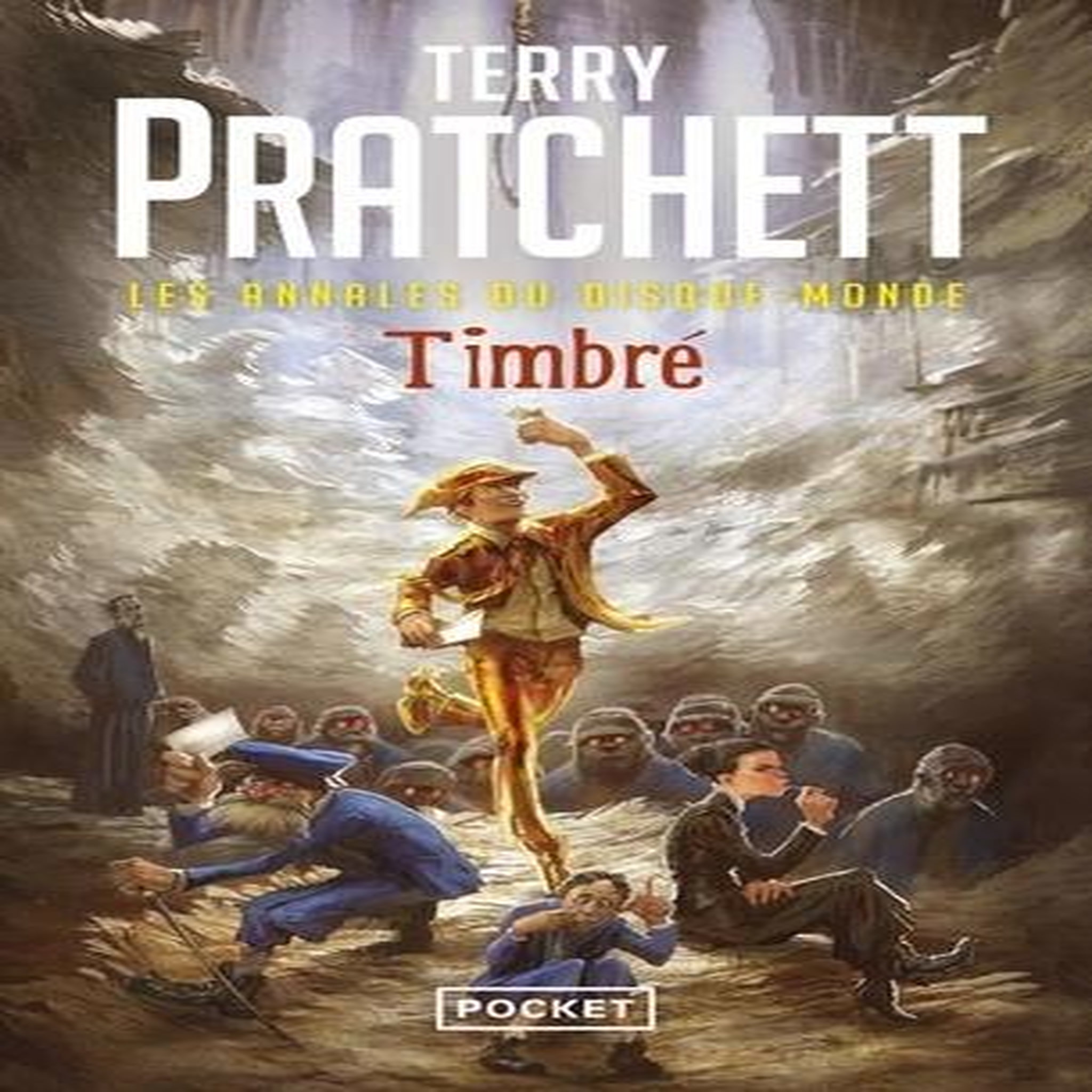 LES ANNALES DU DISQUE-MONDE TOME 30 : TIMBRE, Pratchett Terry