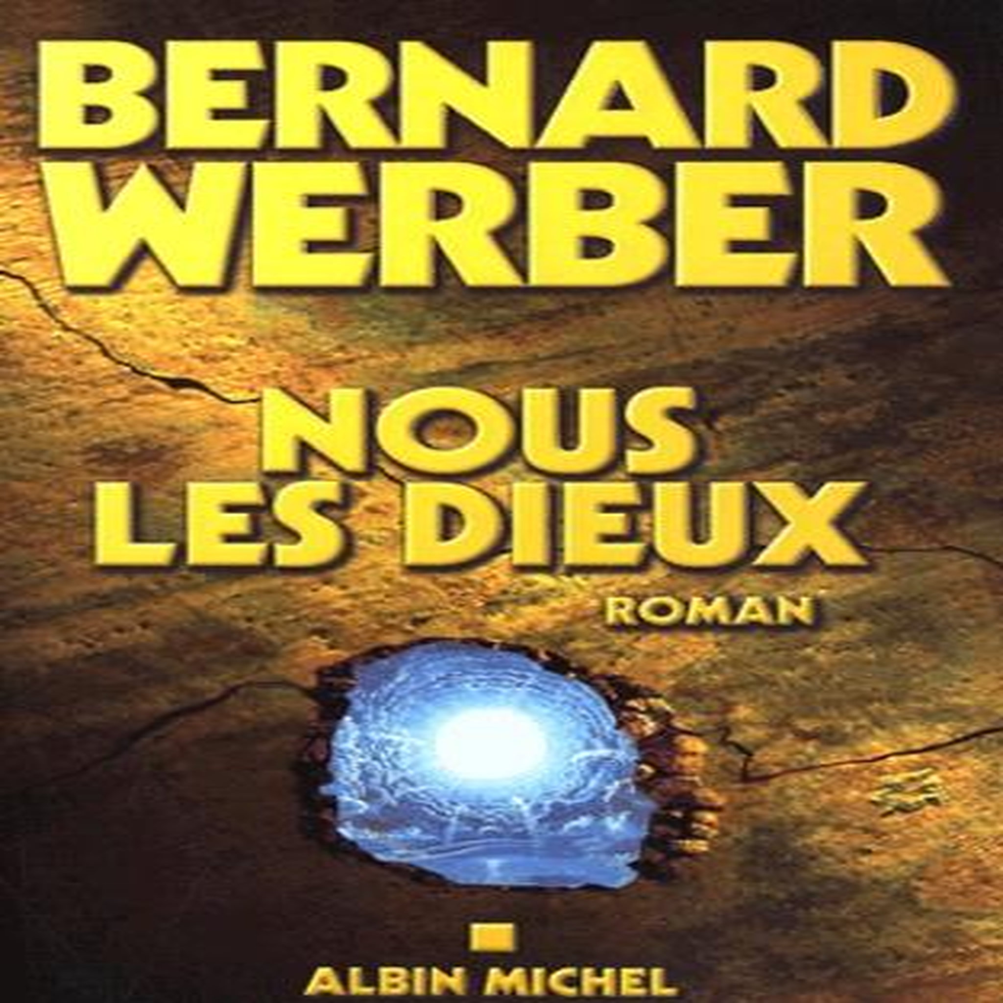 LE CYCLE DES DIEUX TOME 1 : NOUS, LES DIEUX, Werber Bernard