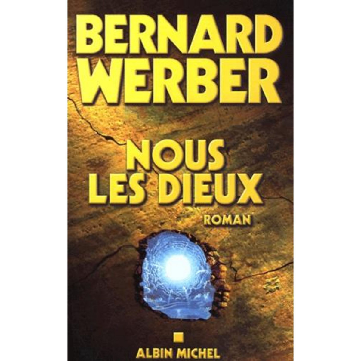LE CYCLE DES DIEUX TOME 1 : NOUS, LES DIEUX, Werber Bernard