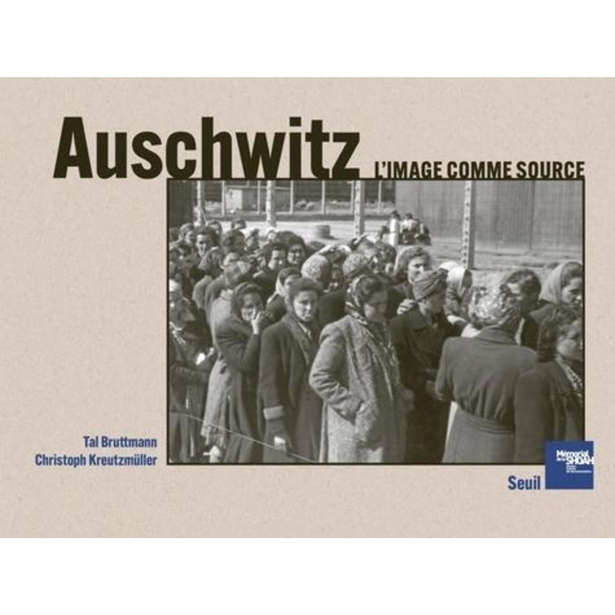 AUSCHWITZ. L'IMAGE COMME SOURCE, Bruttmann Tal