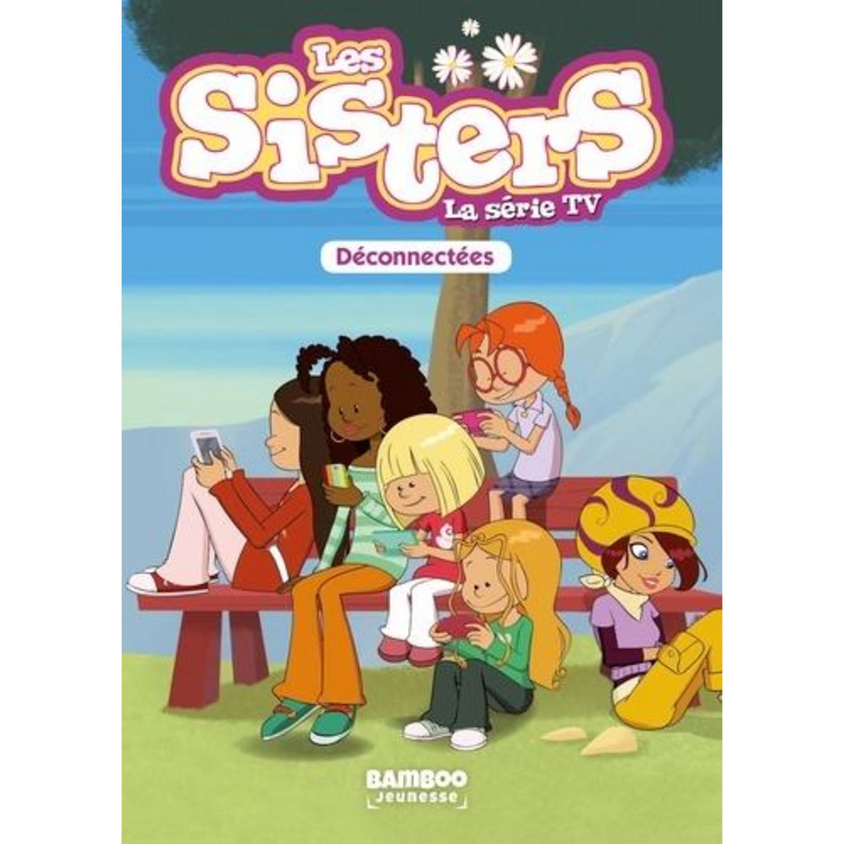 LES SISTERS - LA SERIE TV TOME 18 : DECONNECTEES, Vodarzac François