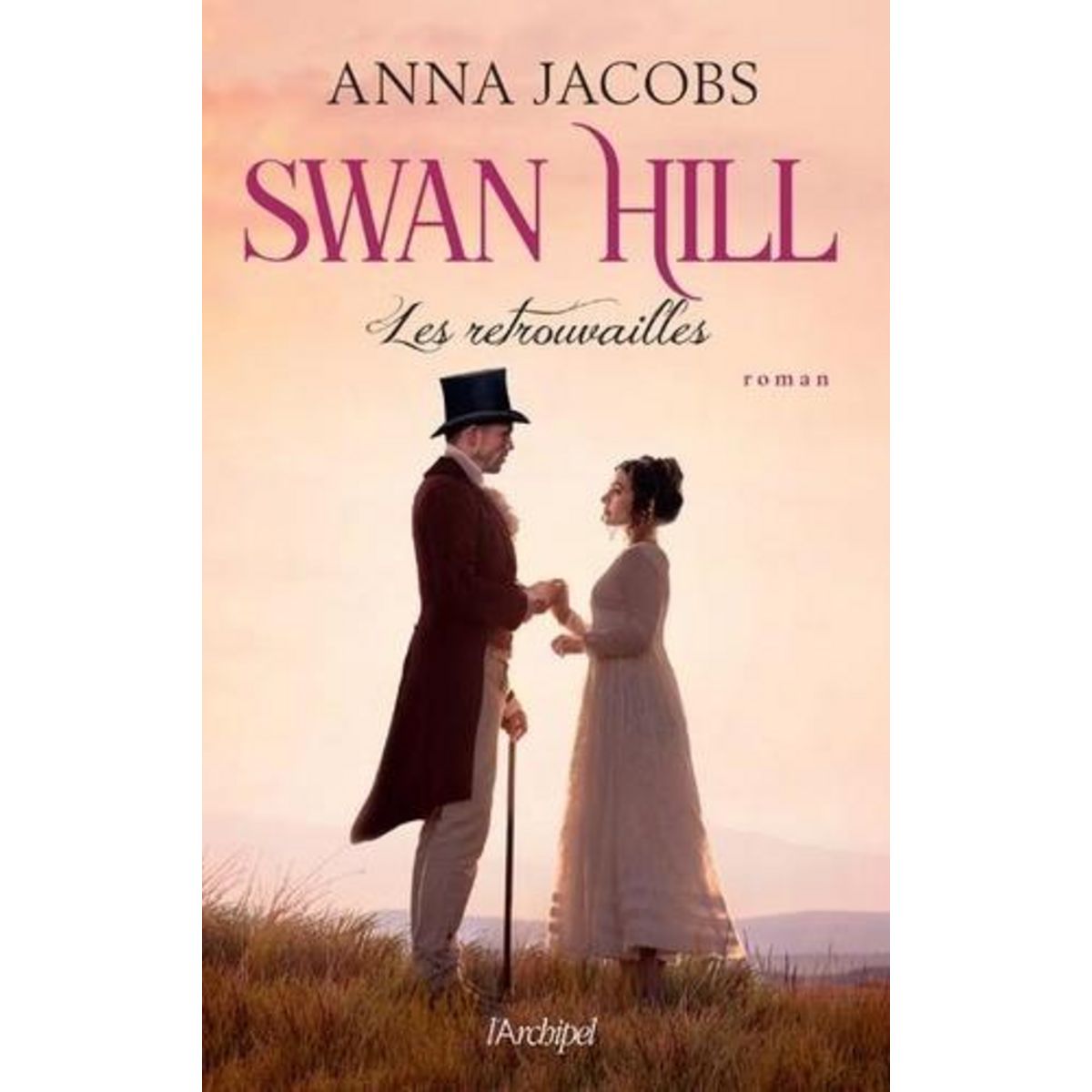 SWAN HILL TOME 5 : LES RETROUVAILLES, Jacobs Anna