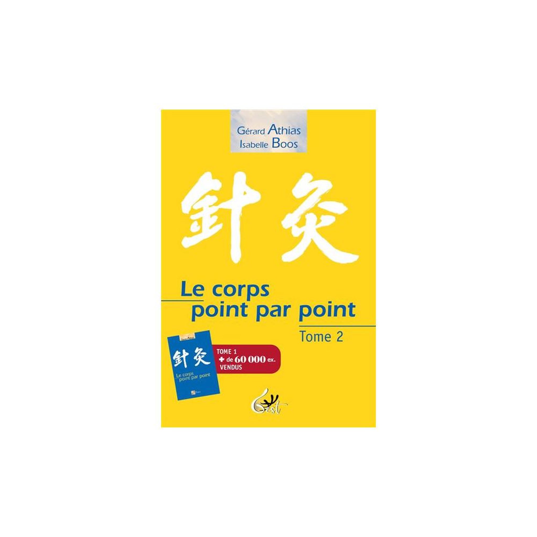 Le corps point par point, Tome 2 : décodage bioénergétique du langage corporel (grand format)