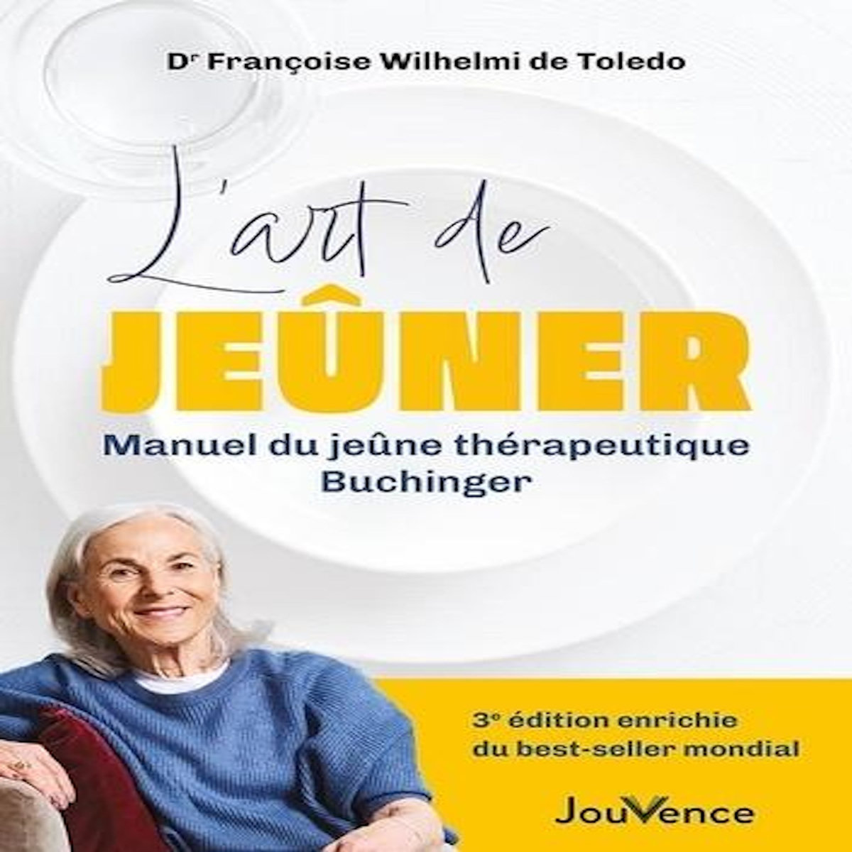 L'ART DE JEUNER. MANUEL DU JEUNE THERAPEUTIQUE BUCHINGER, Wilhelmi de Toledo Françoise