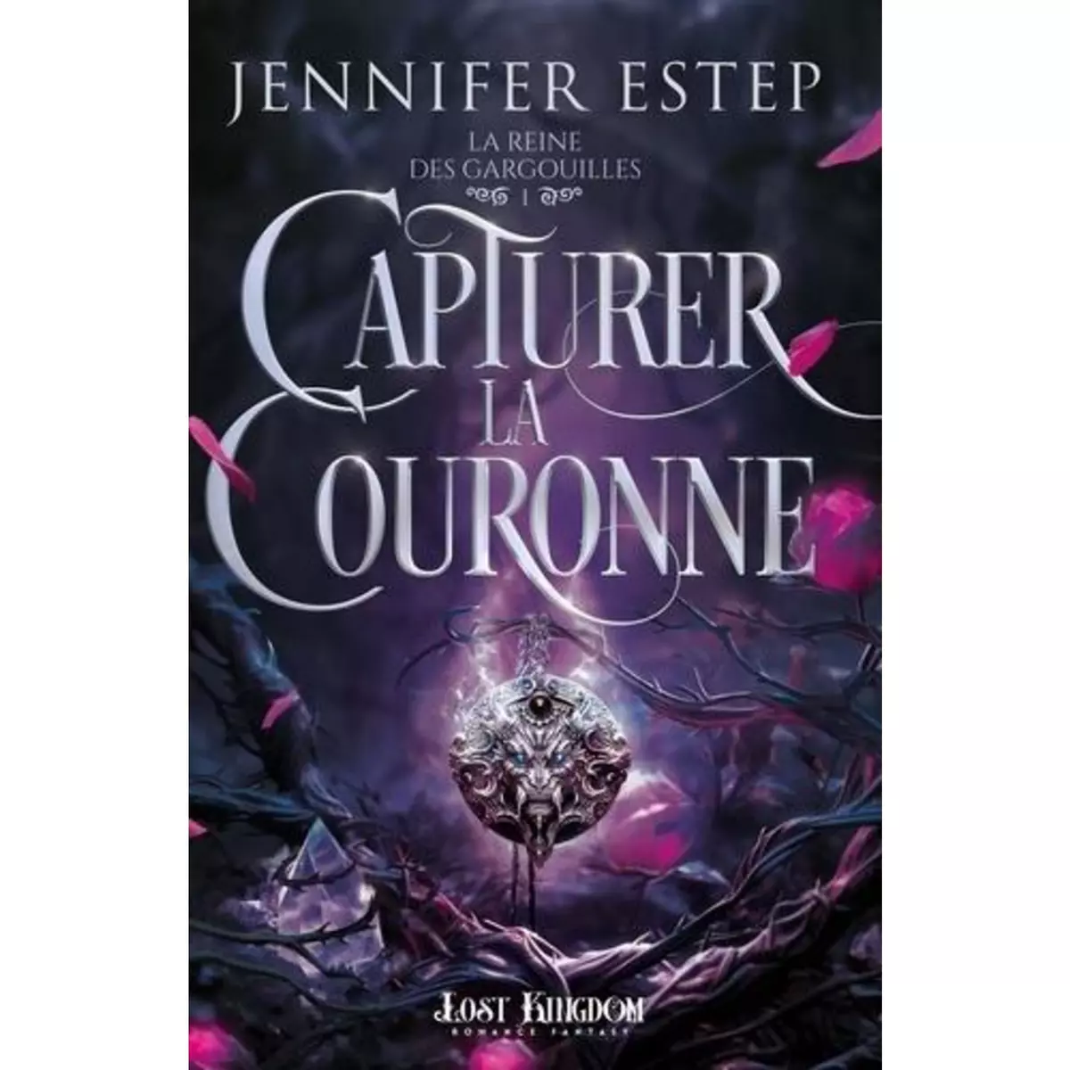  LA REINE DES GARGOUILLES TOME 1 : CAPTURER LA COURONNE, Estep Jennifer