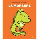 LA MORSURE, Dupont-Belrhali Karine
