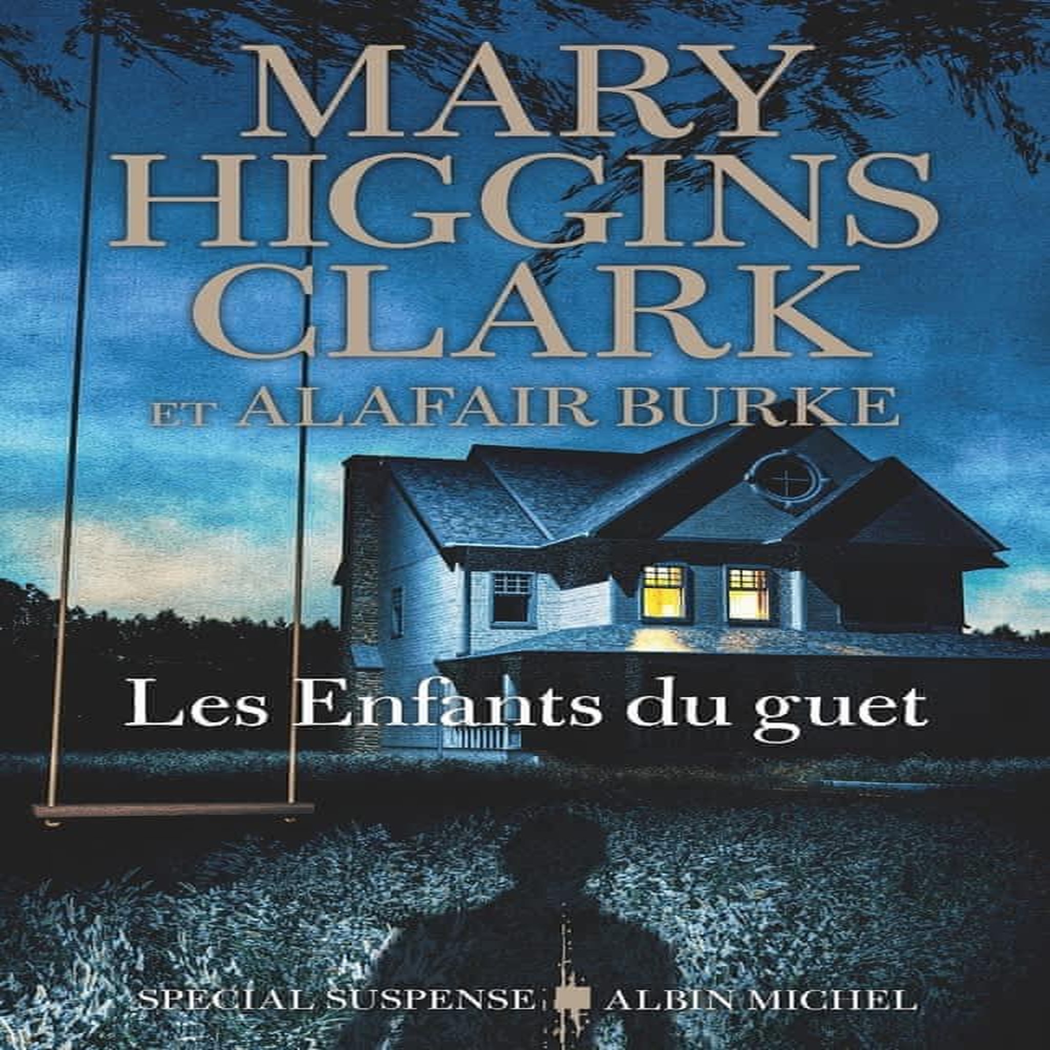 LES ENFANTS DU GUET, Higgins Clark Mary