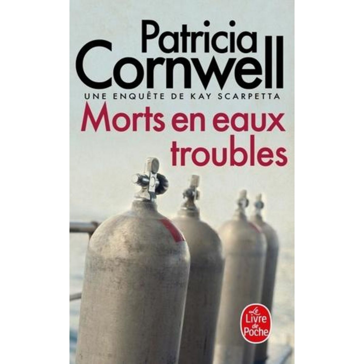 UNE ENQUETE DE KAY SCARPETTA : MORTS EN EAUX TROUBLES, Cornwell Patricia