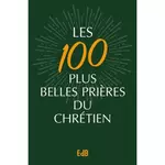  LES 100 PLUS BELLES PRIERES DU CHRETIEN, Soeur Geneviève