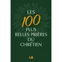  LES 100 PLUS BELLES PRIERES DU CHRETIEN, Soeur Geneviève