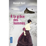 A LA GRACE DES HOMMES, Kent Hannah