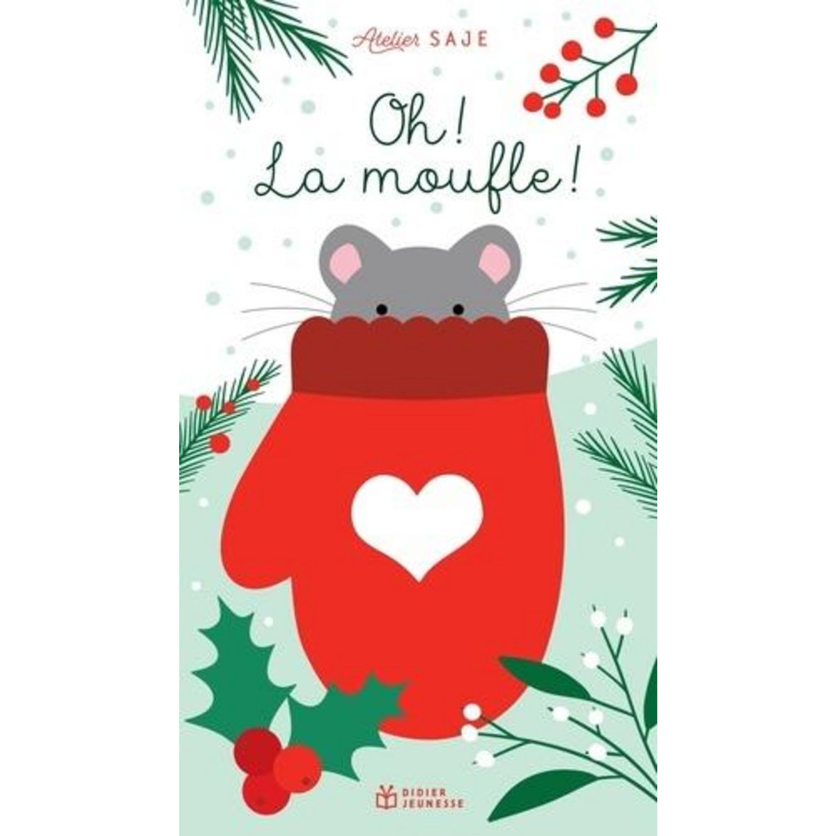 OH ! LA MOUFLE !, Atelier Saje