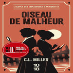 L'AGENCE DES CHASSEUSES D'ANTIQUITES TOME 1 : OISEAU DE MALHEUR, Miller C. L.